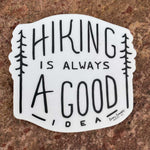Sticker Hiking Is Always A Good Idea 3" x 2.75"